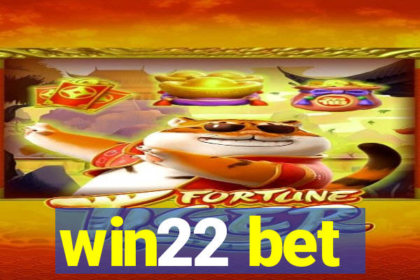 win22 bet